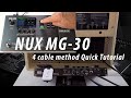 NUX MG 30 The Ultimate Review - 4-cable method Quick Tutorial