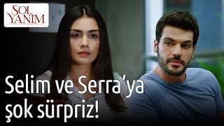 Sol Yanım | Selim ve Serra'ya Şok Sürpriz!