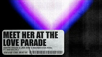 Dimitri Vegas x Like Mike x Maddix x Da Hool Ft Kiki Solvej - Meet Her At The Love Parade (Out Now) Dimitri Vegas x Like Mike x Maddix x Da Hool Ft Kiki Solvej - Meet Her At The Love Parade (Out Now)