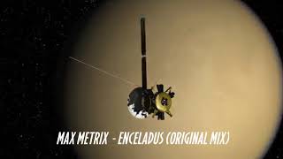 Max Metrix - Enceladus (Original mix)