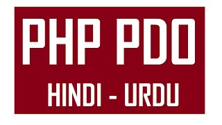 PHP PDO Tutorials in HINDI & URDU CONNECTION TO DATABASE 2017