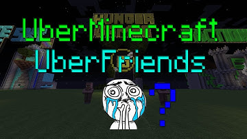 UberMinecraft: UberFriends How To Use