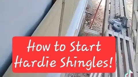How to Start off you Hardie Shingles!!