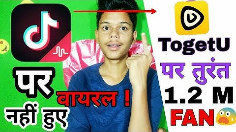 TogetU app review how to upload videos on togetU App ( Fun on Tiktok)