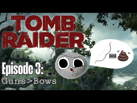 Guns Are Better Than Bows! - Tomb Raider Stream #3
