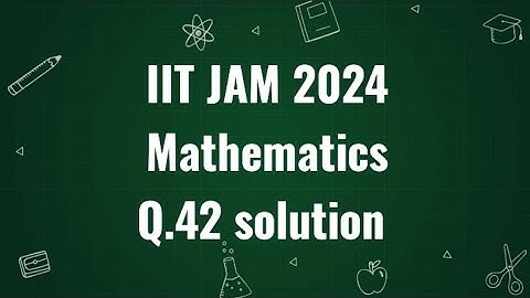 IIT JAM 2024 Mathematics solution | Q.42 | Maths  with IITIANS