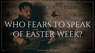 Who Fears to Speak of Easter Week? - Brendan Behan / Irish Folk