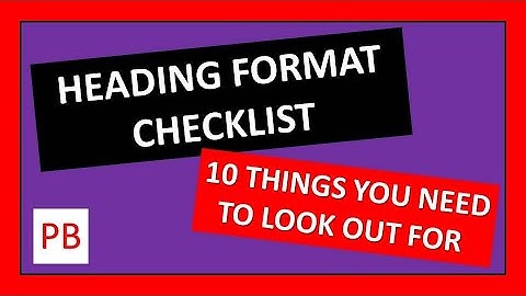 Heading Format Checklist: 10 Things to Look Out For
