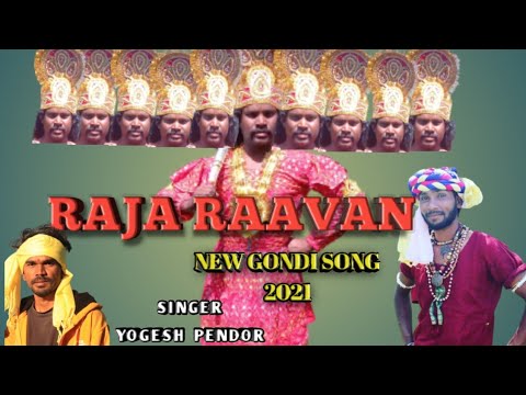 Raja Raavan  New Gondi Song 2021   Nareshsoyam  yogeshpendor  sanjudurva 