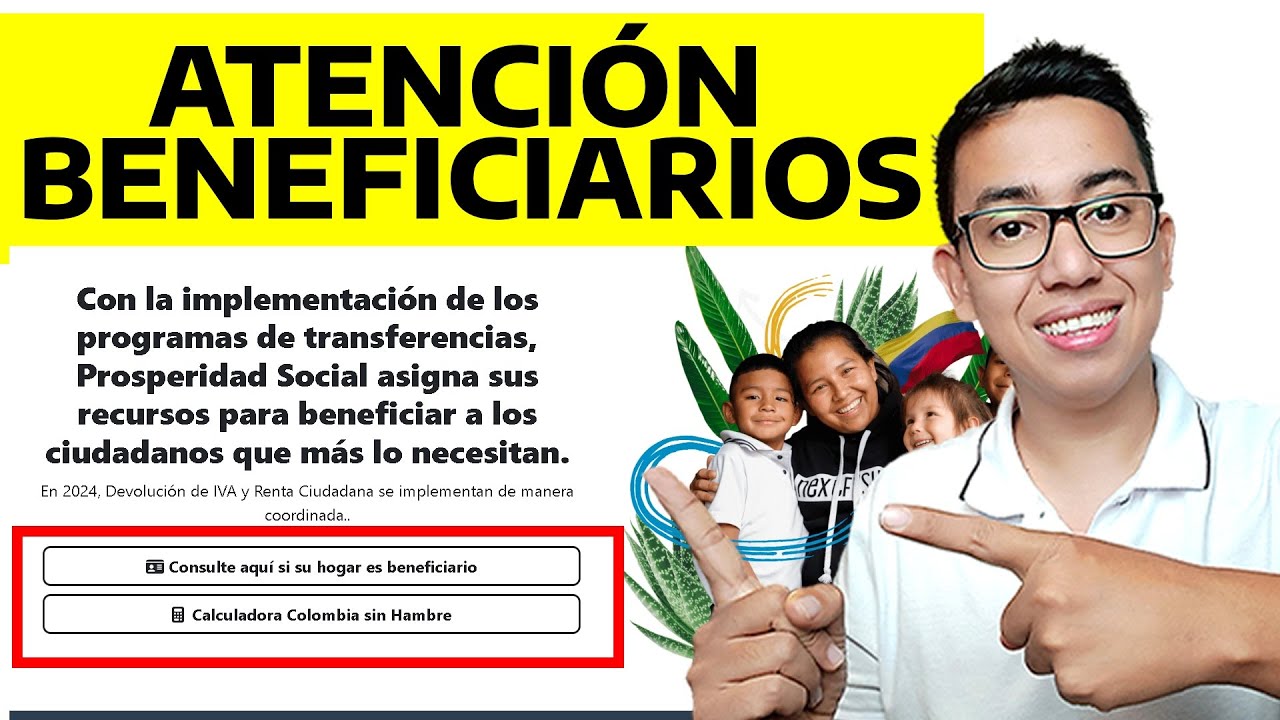Atención Comunidad: Beneficiarios de Renta Ciudadana, Colombia Mayor, IVA Ingreso Mínimo Garantizado