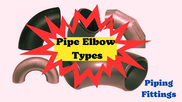 Pipe Elbow Types. Piping elbows.