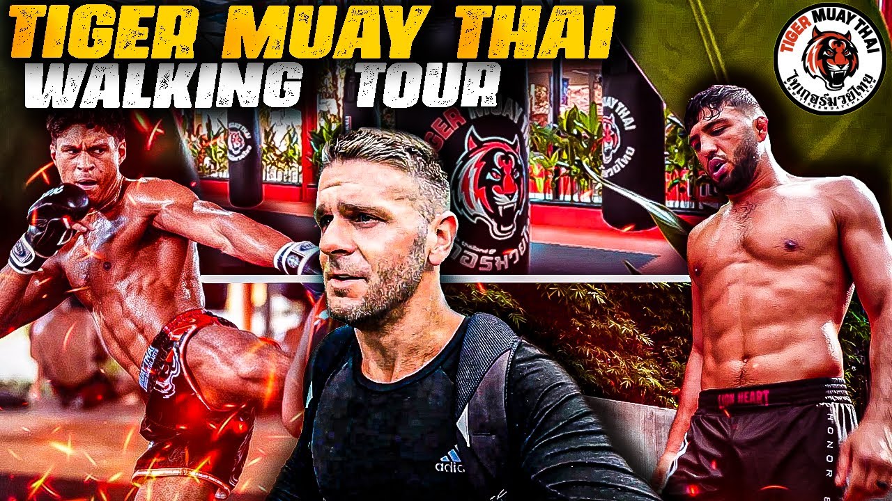 Tiger Muay Thai ULTIMATE WALKING TOUR (2022)