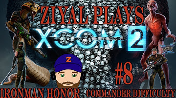 XCOM 2 – (Ironman Honor/Commander) Let’s Play Part 8 Restart & Reboot