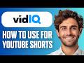 How To Use vidIQ For YouTube Shorts (Full Guide 2026)
