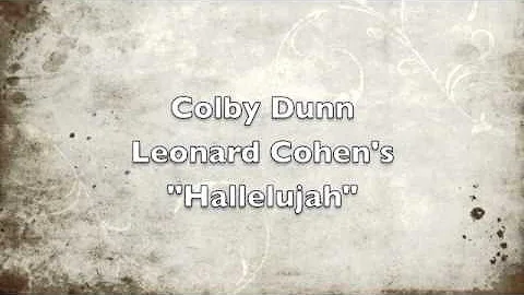 Hallelujah sung by Colby Dunn Reisinger- Leonard C...