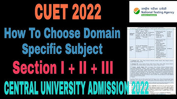 cuet application form 2022 how to choose domain subject central university admission choices 2022