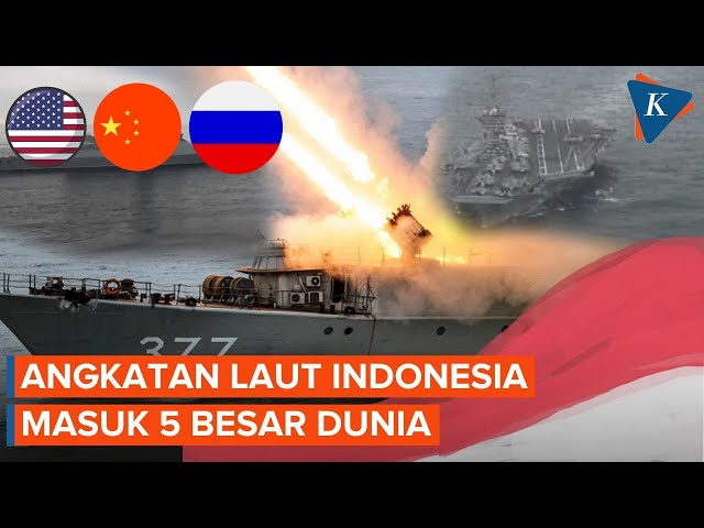 Menguntit AS hingga Rusia, Angkatan Laut Indonesia Jadi 5 Besar Terkuat Dunia class=