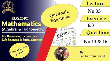 Basic Mathematics(Algebra And Trigonometry)By Dr Nauman Khalid Unit#6 Exercise#6.3,Question#14&16
