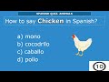 Spanish Animals Quiz. Learn Animals in Spanish Language by Test