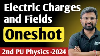 Electric Charges and Fields Oneshot | 2nd PUC Physics Exam 2024