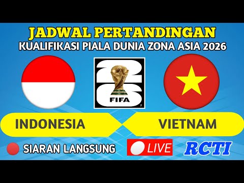 🔴 JADWAL SIARAN LANGSUNG PERTANDINGAN INDONESIA VS VIETNAM KUALIFIKASI PIALA DUNIA ZONA ASIA#timnas