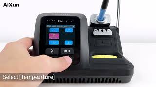 Information AiXun T320 Precision Smart Soldering Station Operation Guide Guide
