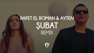 Rafet El Roman & Ayten - Şubat ( Fatih Yılmaz Remix ) Resimi
