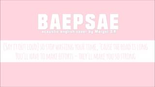 BTS - "Baepsae" (acoustic english cover by Margot D.R) chords