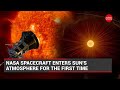 WATCH: NASA's Spacecraft enter's sun's atmosphere for the first time | YT Shorts