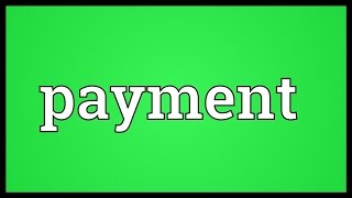 Payment Meaning