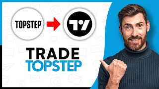 How To Trade Topstep On Tradingview - Step By Step