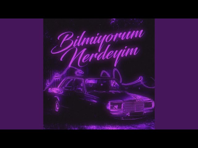 Bilmiyorum Nerdeyim