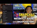 How To Check Recent Added Friends Or Snapchatrs On Snapchat New 2024