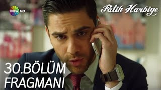 Fatih Harbiye 30.Bölüm Fragmanı