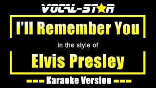 Download Lagu Elvis Presley - I'll Remember You with Lyrics HD Vocal-Star Karaoke 4K MP3