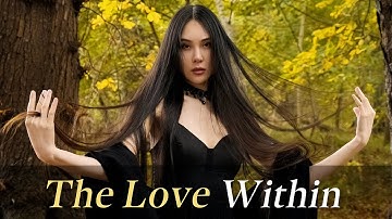 The Love Within - Relational Non Duality Music Video
