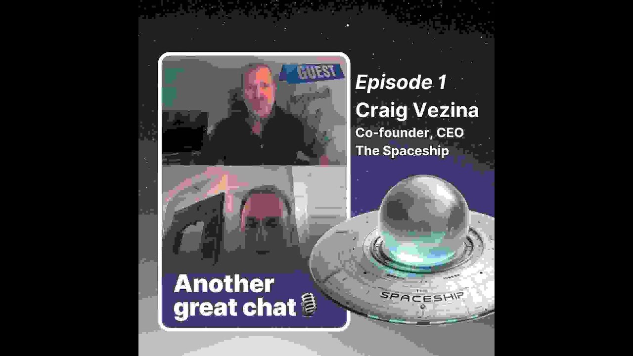 Future Shapers: E1  Craig Vezina : CEO/Co-founder, TheSpaceship.ai