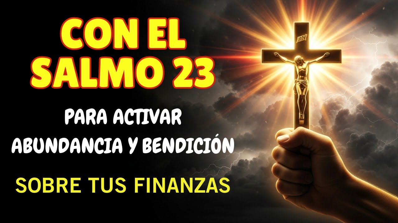 Oracion De La Mañana Con El Salmo 23 Para Activar Abundancia Y ...