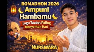 Ampuni Hambamu  Lagu Taubat Paling Menyentuh 2026 Nurswara idulfitri2026 lebaran2026 sholawat