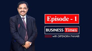 Business Times with Santosh Pokhrel | Dipendra pahari