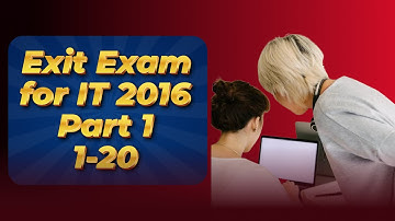 Exit Exam For Information Technology 2016 part 1