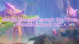 Gentle Breeze Through the Pines, Genshin Impact OST - Piano Cover