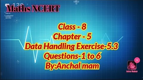 Class-8 Maths NCERT Chapter-5(Data Handling) Exercise-5.3 Questions-1 to 6