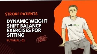 dynamic weight shift balance exercises for stroke patients. sitting balance (part3)