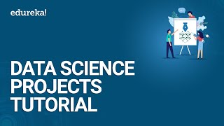 Data Science Projects Tutorial | Data Science Projects In R | Data Science Training | Edureka