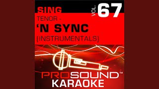 God Must Have Spent A Little More Time On You karaoke Instrumental Track in The Style Of N Sync