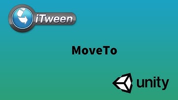 Scripting Animation  iTween.MoveTo   - Part - 1