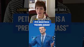 Pete Hegseth is a preening jackass