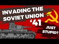 Invading the soviet union 1941  just stupid  barbarossa without hindsight