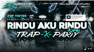 DJ RINDU AKU RINDU KAMU JADI SATU FYP TIKTOK BY RAHMATALFIN02 COCOK BUAT JOGET KARNAVAL
